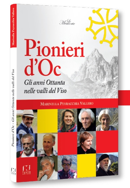 «Pionieri d’Oc, gli anni Ottanta nelle valli del Viso»